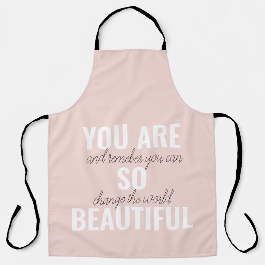 Inspiratie je bent zo mooi positief citaat schort (Voorkant)