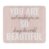 Inspiratie je bent zo mooi positief citaat snijplank (Voorkant)