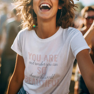 Inspiratie je bent zo mooi positief citaat t-shirt
