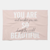 Inspiratie je bent zo mooi positief citaat theedoek (Horizontaal)