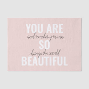 Inspiratie je bent zo mooi positief citaat  tissuepapier