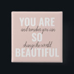 Inspiratie je bent zo mooi positief citaat vierkante button 5,1 cm<br><div class="desc">Inspiratie je bent zo mooi positief citaat</div>
