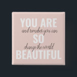 Inspiratie je bent zo mooi positief citaat vierkante button 5,1 cm<br><div class="desc">Inspiratie je bent zo mooi positief citaat</div>