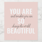 Inspiratie je bent zo mooi positief citaat wijn etiket (Enkel label)