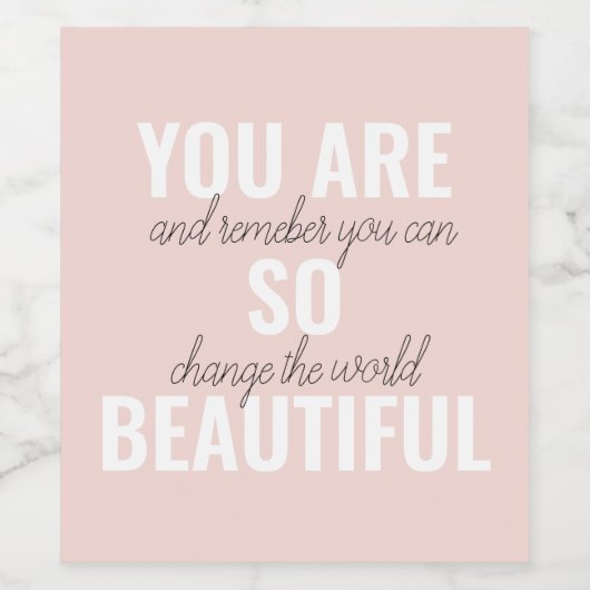 Inspiratie je bent zo mooi positief citaat wijn etiket (Enkel label)