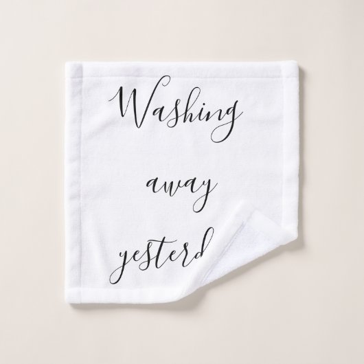 Inspiratie Motivation Washin Away Gisteren Citaat Washandje (Wasdoekje)