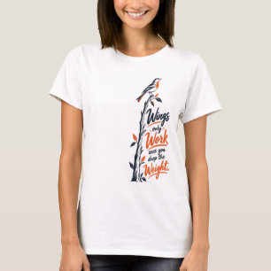 Inspiratie voor Alleen Vleugels Werken Eens Je het T-shirt