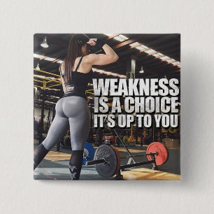 Inspiratie voor vrouwen bij het werken - Zwakte is Vierkante Button 5,1 Cm