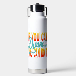 Inspiratie Woorden "als je het kunt dromen" Tumble Waterfles