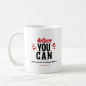 Inspiration Quote Believe you can Koffiemok (Links)