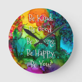 Inspirational Be Kind, Good, Strong, Happy Clock Ronde Klok