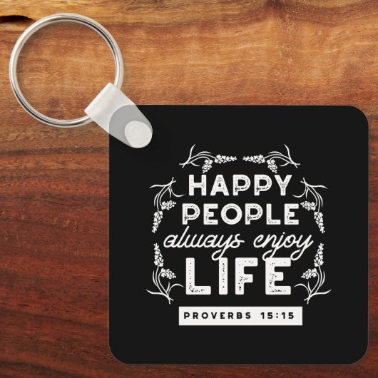 Inspirational Christian Quote from Proverbs 15:15 Sleutelhanger (Voorkant)