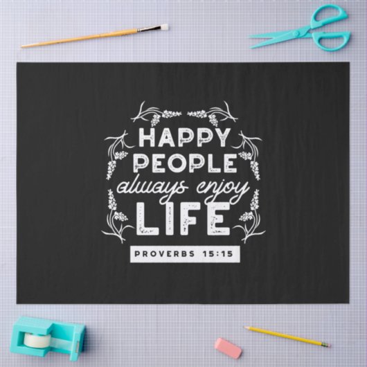 Inspirational Christian Quote from Proverbs 15:15 Tissuepapier (Craft)