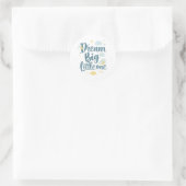 Inspirational "Dream Big Little One" Ronde Sticker (Tas)