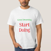Inspirational Dream Big Motivational Quote T-Shirt (Voorkant)