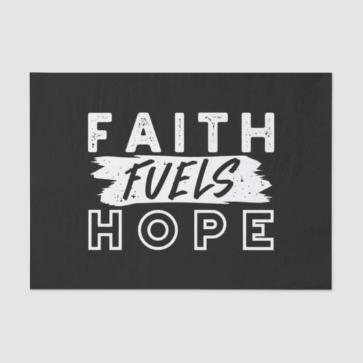 Inspirational Faith Quote – Faith Fuels Hope Tissuepapier (Voorkant)