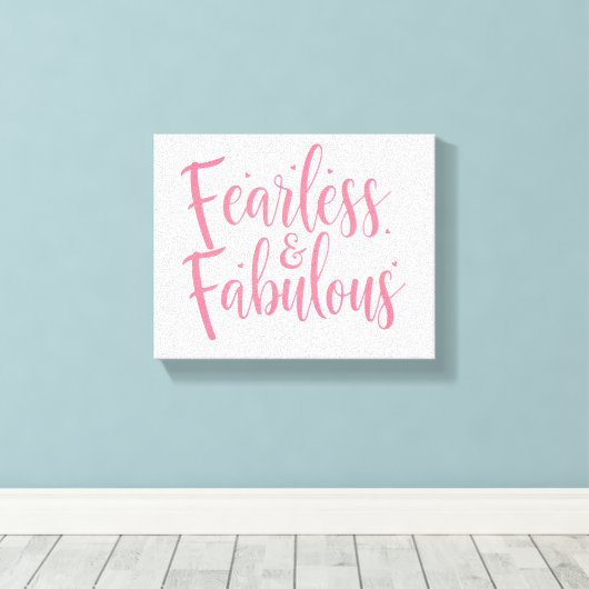 Inspirational "Fearless and Fabulous" Quote Canvas Afdruk (Insitu (Houten vloer))