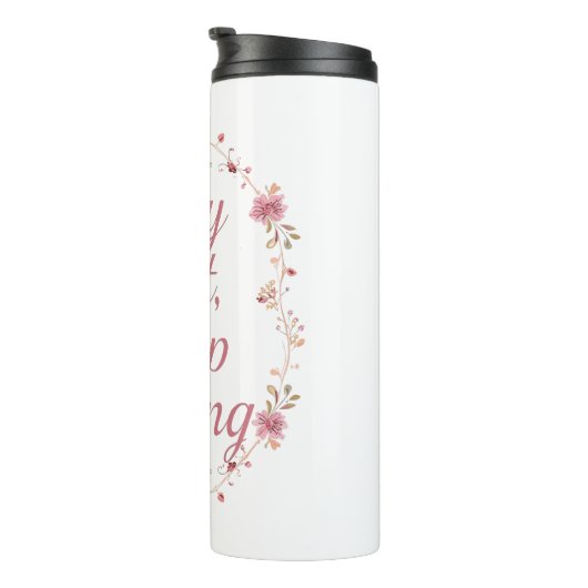 Inspirational Feminine Strength Quote Thermosbeker (Geroteerd rechts)