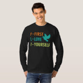 Inspirational  First Love Yourself  Motivational Q T-shirt (Voorkant volledig)