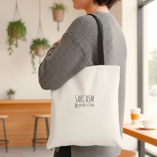 Inspirational funny  quote humor typography  tote bag