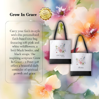 Inspirational  Grow In Grace” – 2 Peter 3:18  Tote Bag