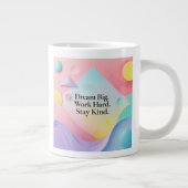Inspirational Mug – "Dream Big. Work Hard. Stay Ki Grote Koffiekop (Rechts)