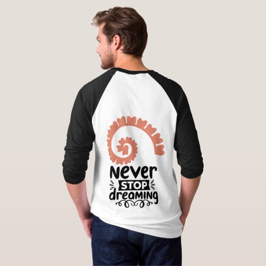 Inspirational "Never Stop Dreaming" Motivational T-shirt (Achterkant volledig)