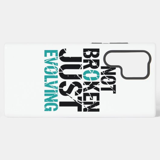 Inspirational Not Broken Just Evolving Samsung Galaxy Hoesje (Achterkant horizontaal)
