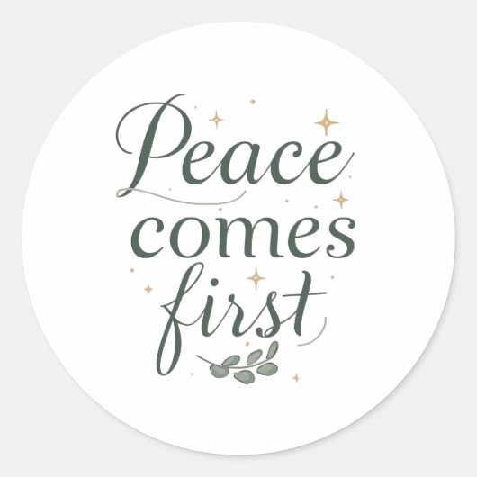 Inspirational "Peace Comes First" Quote Ronde Sticker (Voorkant)