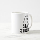 Inspirational 'Stay Strong' Coffee Cup Koffiemok (Voorkant rechts)