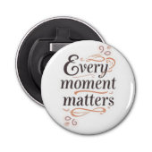 Inspirational typography art button flesopener (Voorkant)