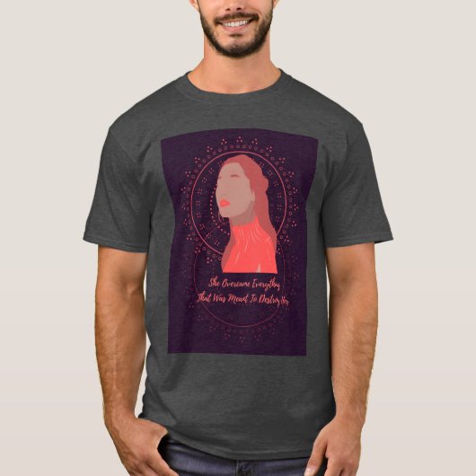 Inspirational Women Quote Motivational Quotes frie T-shirt (Voorkant)