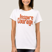 Inspire Courage T-shirt (Voorkant)