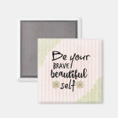 Inspireren: Wees jezelf citaat Magneet (Voorkant / Achterkant)
