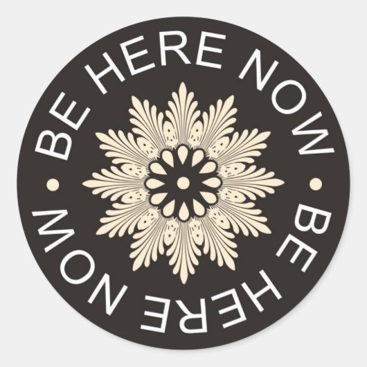 Inspirerend 3 Word-citaten ~Be Now~ Ronde Sticker (Voorkant)