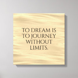 Inspirerend aan droom is naar reis ... canvas afdruk