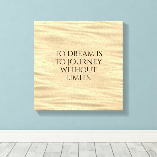 Inspirerend aan droom is naar reis ... canvas afdruk (Insitu (Houten vloer))