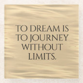 Inspirerend aan droom is naar reis ... glazen onderzetter (Voorkant)