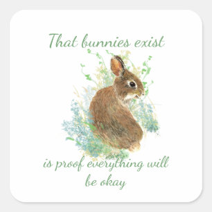 Inspirerend Alles zal oké Bunny Quote zijn Vierkante Sticker