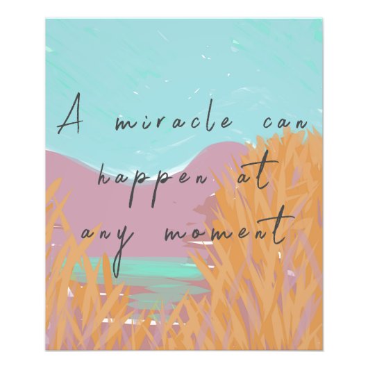 Inspirerend Art Miracle Quote Foto Afdruk (Voorkant)