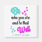 Inspirerend BENT WIE JE BENT Magneet (Voorkant)