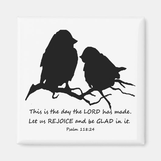 Inspirerend Bijbel Verse Psalm 118:24 Vogels Magneet (Voorkant)