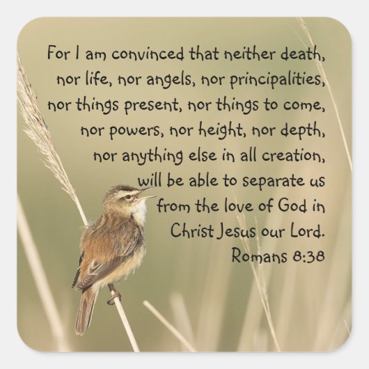 Inspirerend Bijbelscriptcitaat Romans 8:38 Vierkante Sticker (Voorkant)