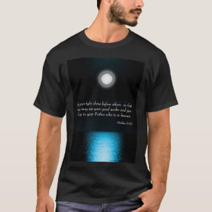 Inspirerend bijbelscripts laten uw licht schijnen t-shirt