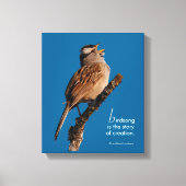Inspirerend "Birdsong is the Story of Creation" Canvas Afdruk (Voorkant)