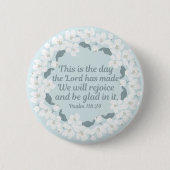 Inspirerend Christelijk Psalm 118:24 Ronde Button 5,7 Cm (Voorkant)
