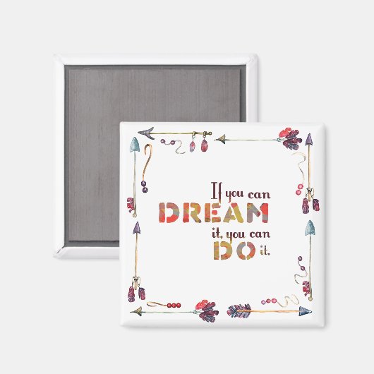 Inspirerend citaat als u kunt dromen kunt u het do magneet (Voorkant / Achterkant)