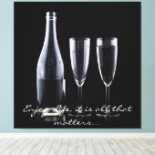 Inspirerend Citaat Champagne Flute Black White Canvas Afdruk (Insitu (Houten vloer))