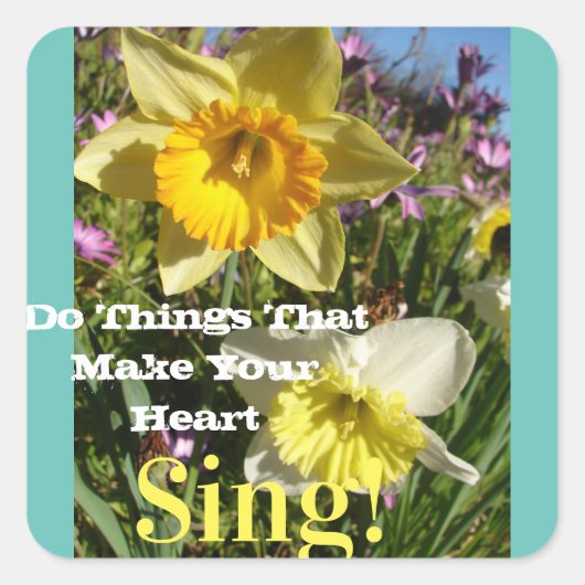 Inspirerend citaat Daffodil Spring Floral Vierkante Sticker (Voorkant)