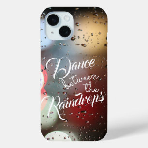 Inspirerend citaat "Dance between the Raindrops" iPhone 15 Case